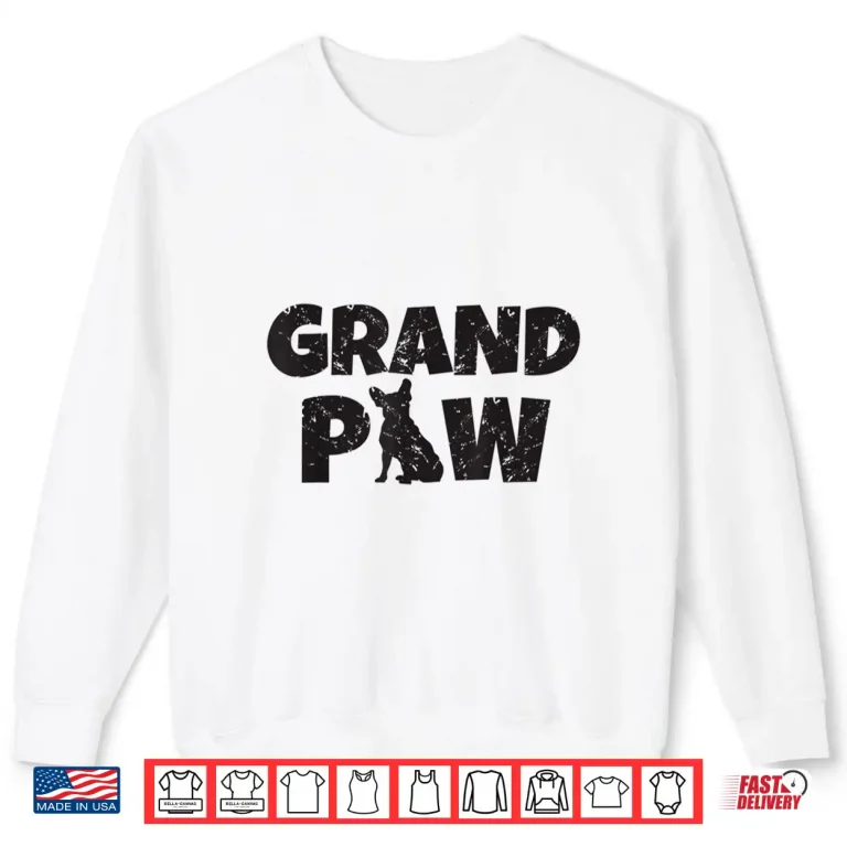 Dog Grandpa French Bulldog Grand Paw T Shirt Lovers Grandpaw 2 Sweatshirt Dog Grandpa French Bulldog Grand Paw T Shirt Lovers Grandpaw