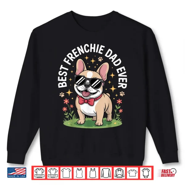 Sweatshirt Funny French Bulldog Art For Men Dad Father Frenchie Bulldog Shirt