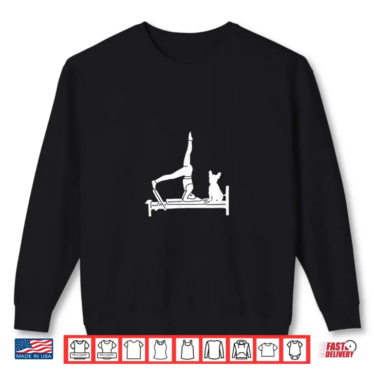 Sweatshirt Funny Reformer Pilates With French Bulldog Men Women Shirt