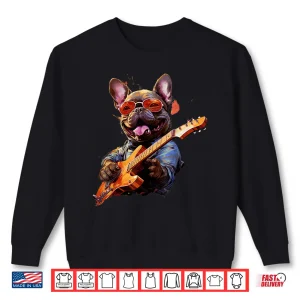 Sweatshirt Funny Rock French Bulldog Playing Guitar Shirt