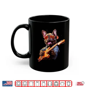 Mug Funny Rock French Bulldog Playing Guitar Shirt