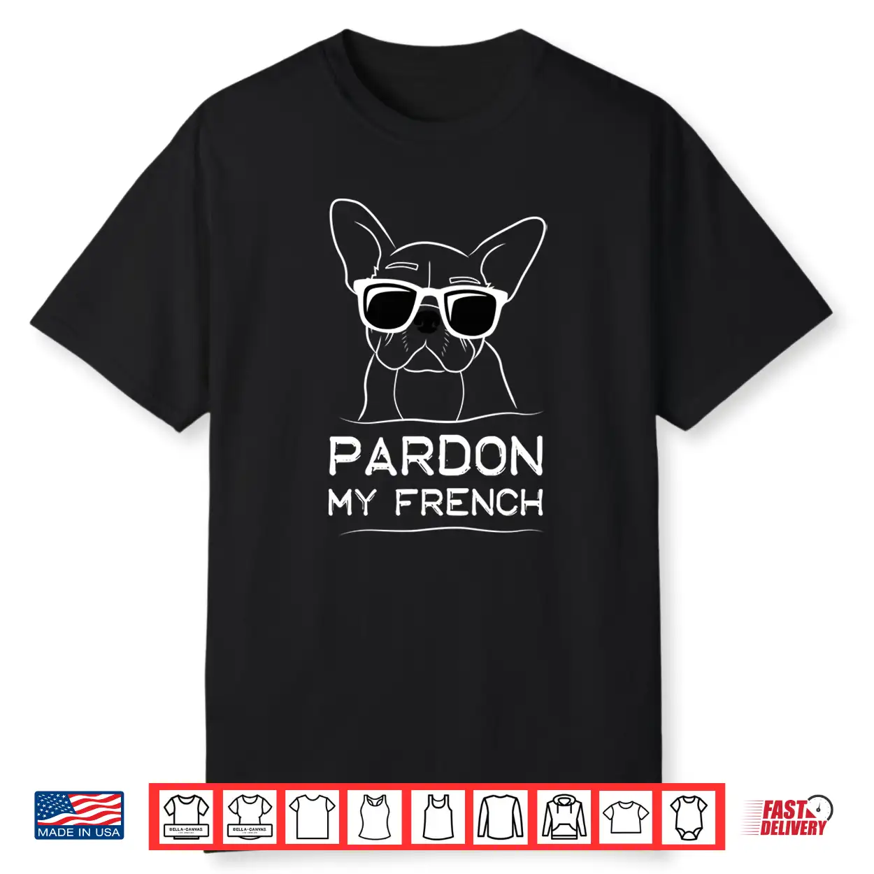 Pardon My French Frenchie Bulldog Shirt Pardon My French Frenchie Bulldog Shirt