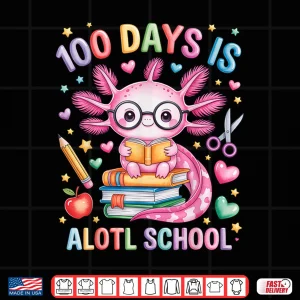 Design 100 Days Is Alotl School Axolotl Lovers 100Th Day Of School Shirt