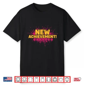 New Achievement Funny Gaming Lover Video Gamer Shirt