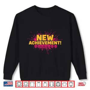 Sweatshirt New Achievement Funny Gaming Lover Video Gamer Shirt