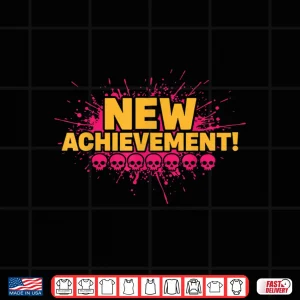 Design New Achievement Funny Gaming Lover Video Gamer Shirt
