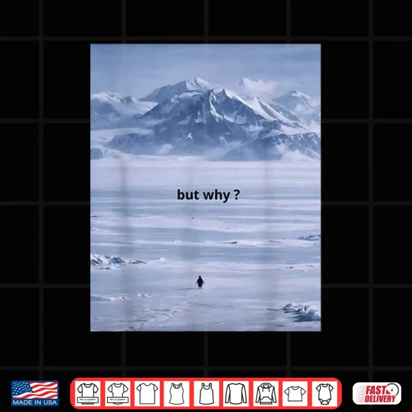 Penguin But Why Meme Head Towards The Mountains Motivational Shirt 4 Design Penguin But Why Meme Head Towards The Mountains Motivational Shirt