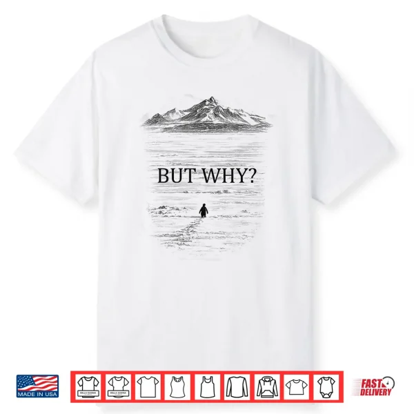 Penguin But Why Mountains For Men Women Shirt