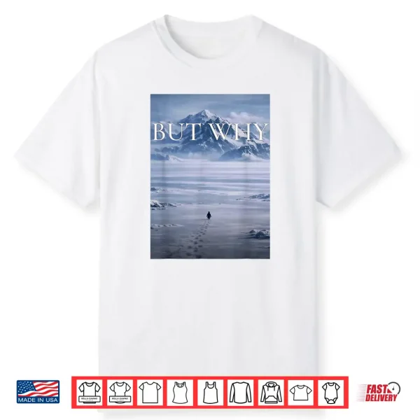 Penguin But Why Mountains Penguin Shirt