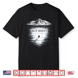 Penguin But Why Shirt