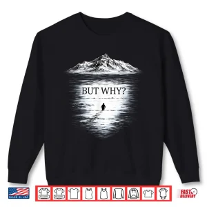 Sweatshirt Penguin But Why Shirt