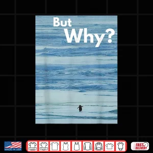 Penguin We Saw Him Heading Straight Penguin But Why Shirt 4 Design Penguin We Saw Him Heading Straight Penguin But Why Shirt