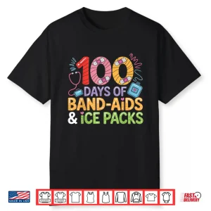 School Nurse 100 Days Band Aids Ice Packs 100 Days Of School Shirt