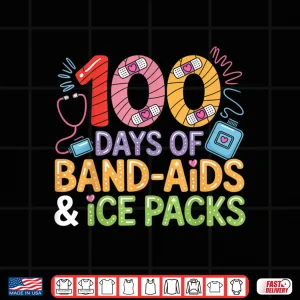 Design School Nurse 100 Days Band Aids Ice Packs 100 Days Of School Shirt