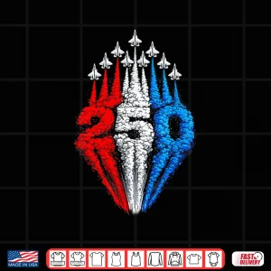 Design 250 Years American 1776 2026 250Th Usa Patriotic 4Th Of July Shirt