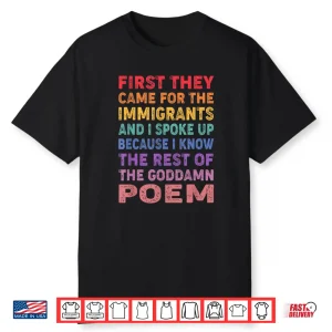 First They Came For The Immigrants Graphic Funny Saying Shirt