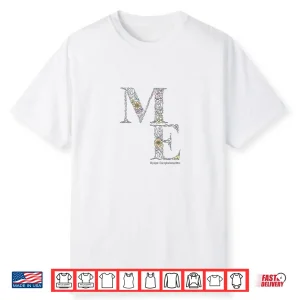 Floral Me Cfs Myalgic Encephalomyelitis Awareness Design Shirt