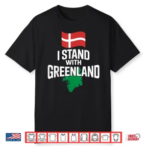 I Stand With Greenland Support Denmark Is Not For Sale Shirt