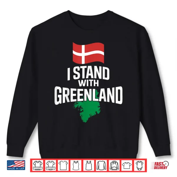Sweatshirt I Stand With Greenland Support Denmark Is Not For Sale Shirt