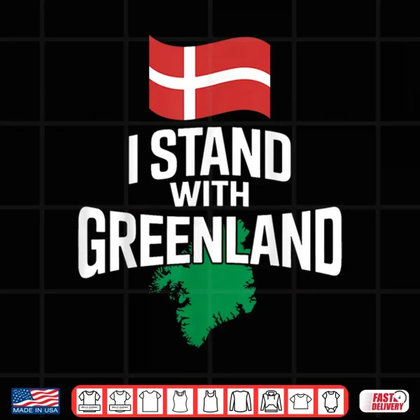 Design I Stand With Greenland Support Denmark Is Not For Sale Shirt