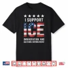 I Support Ice Stand With Ice Us America Flag Patriotic Shirt