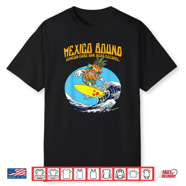 Mexico Bound Cancun Cabo Boat Cruise Spring Break Vacation Shirt