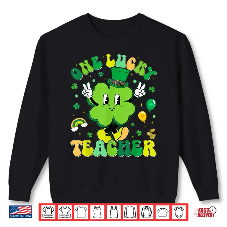 Sweatshirt One Lucky Teacher Shamrock Retro Funny St Patricks Men Women Shirt