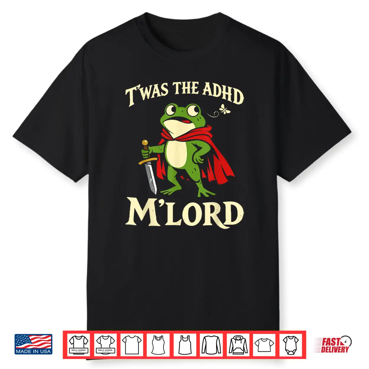 Twas The Adhd My Lord Frog Knight Funny Meme Shirt Twas The Adhd My Lord Frog Knight Funny Meme Shirt