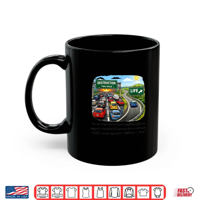 Mug Wide Road Narrow Road Pick One. Shirt