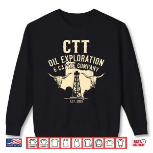Sweatshirt Retro Ctt Oil Exploration And Cattle Est 2026 For Men Women Shirt