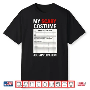 Job Application Scary Halloween Costume Trick Or Treat Shirt