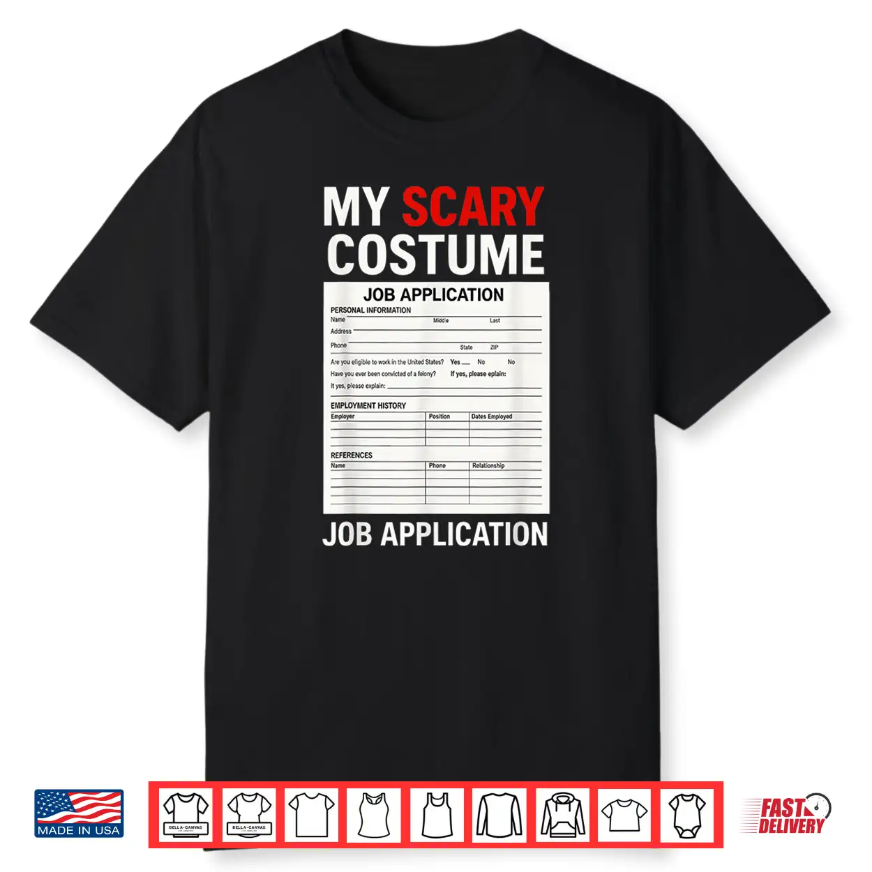 Job Application Scary Halloween Costume Trick Or Treat Shirt Job Application Scary Halloween Costume Trick Or Treat Shirt