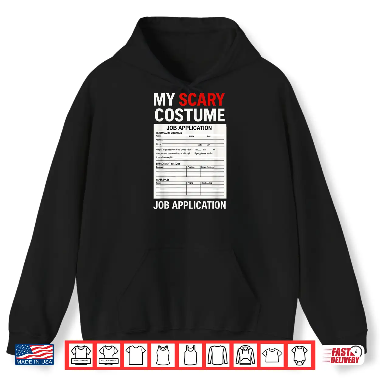 Job Application Scary Halloween Costume Trick Or Treat Shirt Job Application Scary Halloween Costume Trick Or Treat Shirt