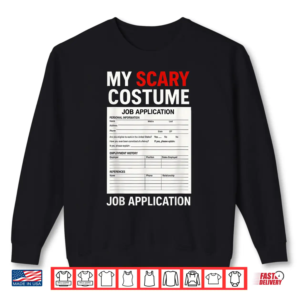 Job Application Scary Halloween Costume Trick Or Treat Shirt Job Application Scary Halloween Costume Trick Or Treat Shirt