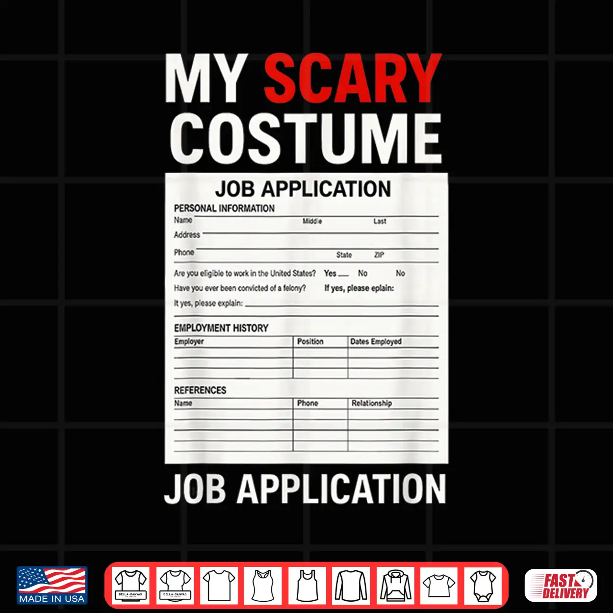 Job Application Scary Halloween Costume Trick Or Treat Shirt Job Application Scary Halloween Costume Trick Or Treat Shirt