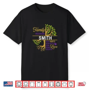 Roots Run Deep Love Runs Deeper Family Reunion Shirt