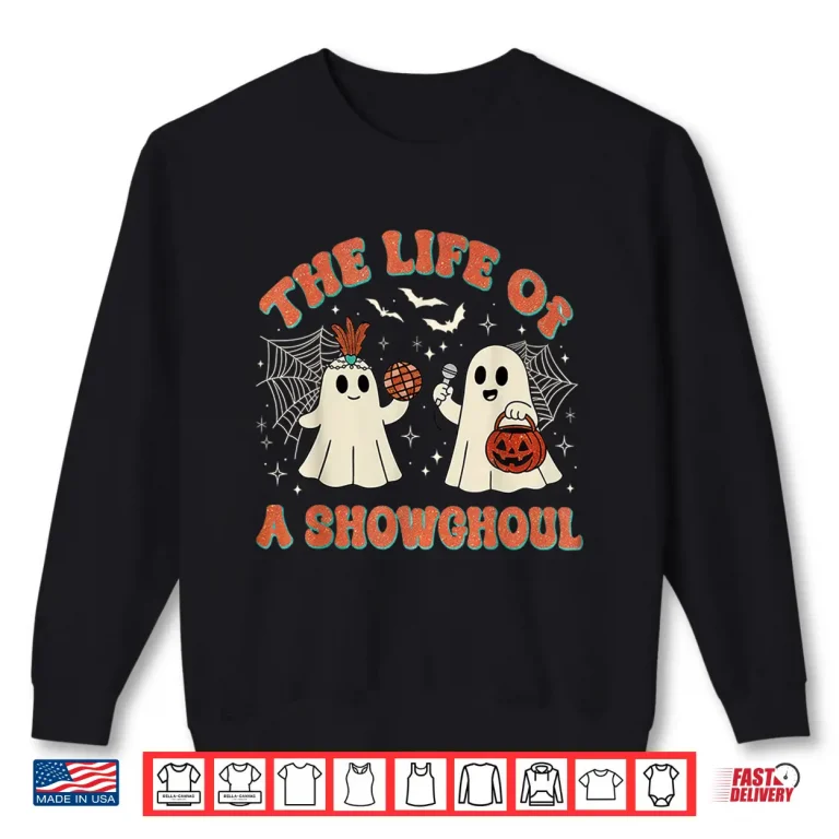 Sweatshirt The Life of a Showghoul Halloween Ghost Shirt