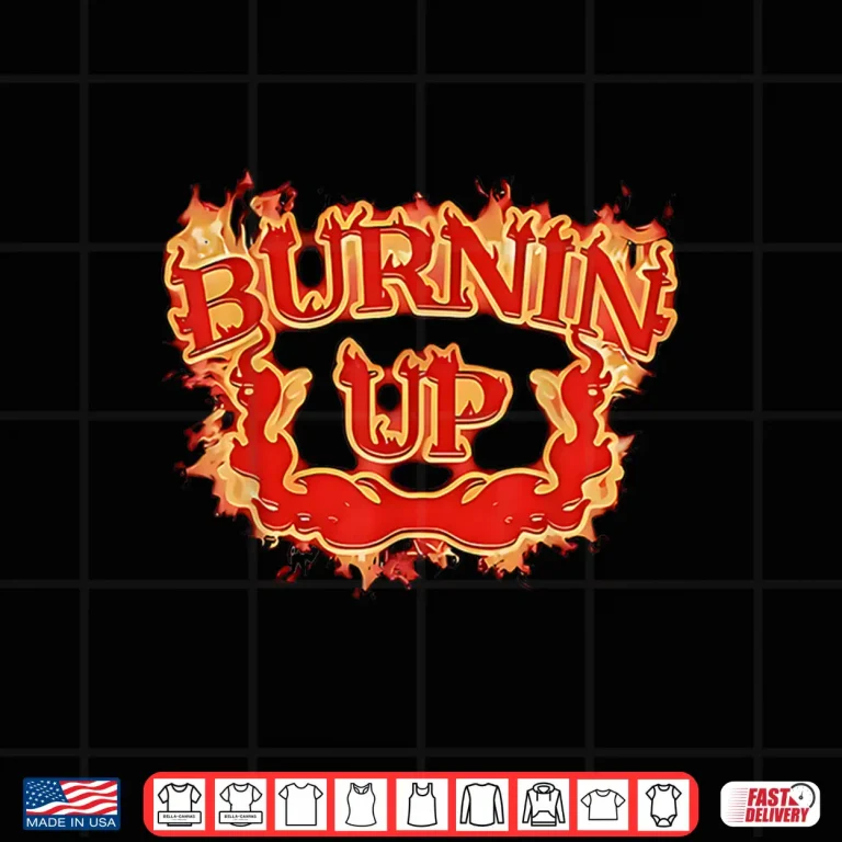 Design Burnin Up Flames Vintage Shirt