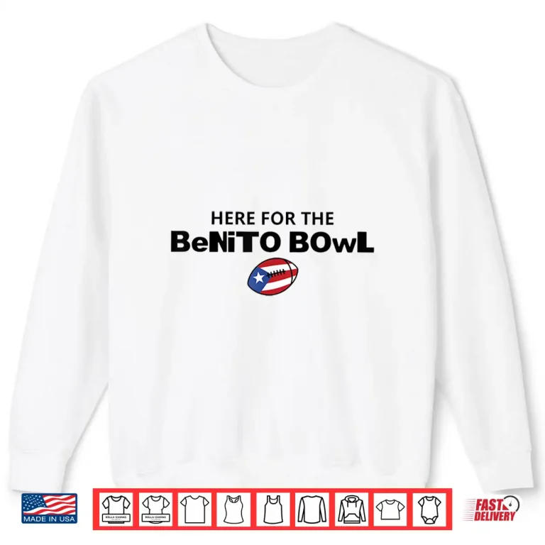 Sweatshirt Here for The Benito Bowl Puerto Rico Flag Football Shirt