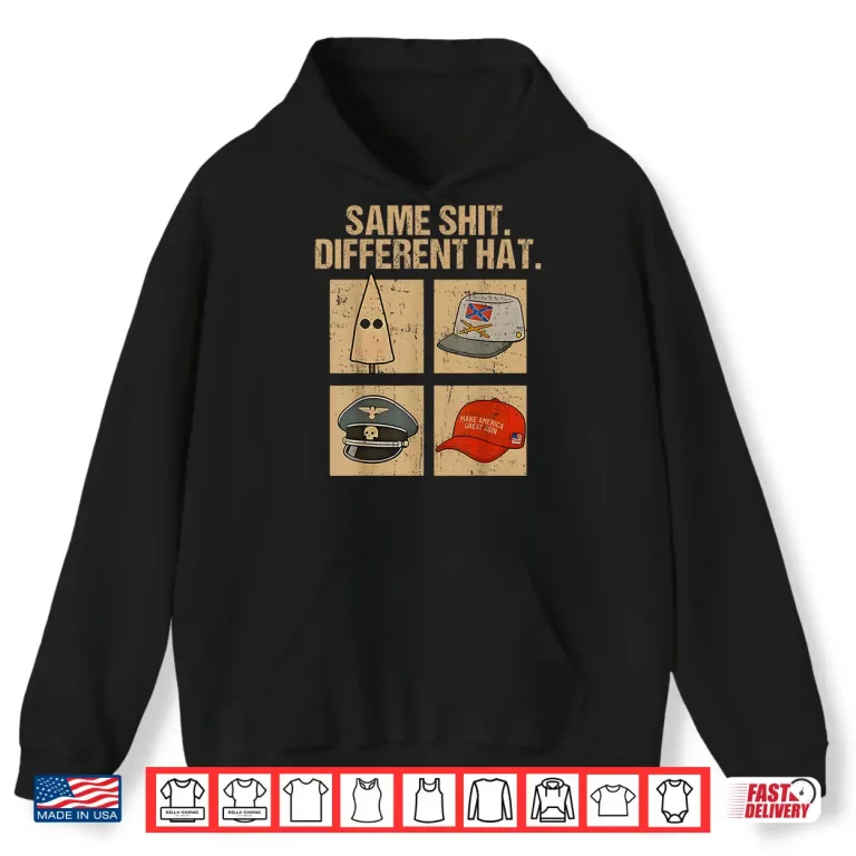 Hoodie Same Shit Different Hat Retro Vintage Funny Shirt