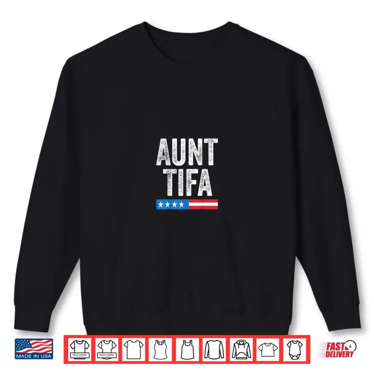 Sweatshirt Aunt Tifa American Flag Funny I Am Aunt Tifa American Shirt