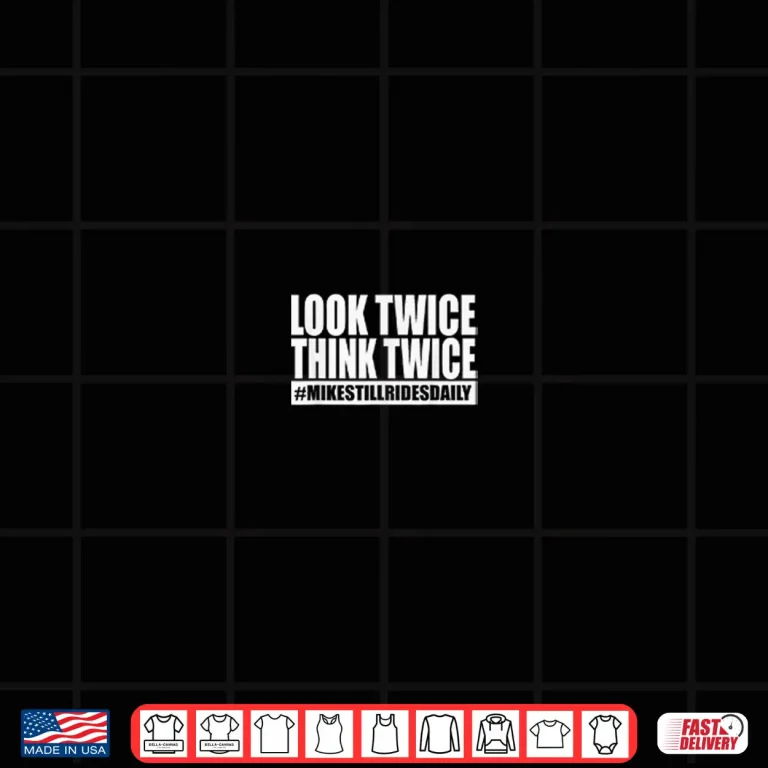 Design Look Twice Think Twice Maintain IT Shirt