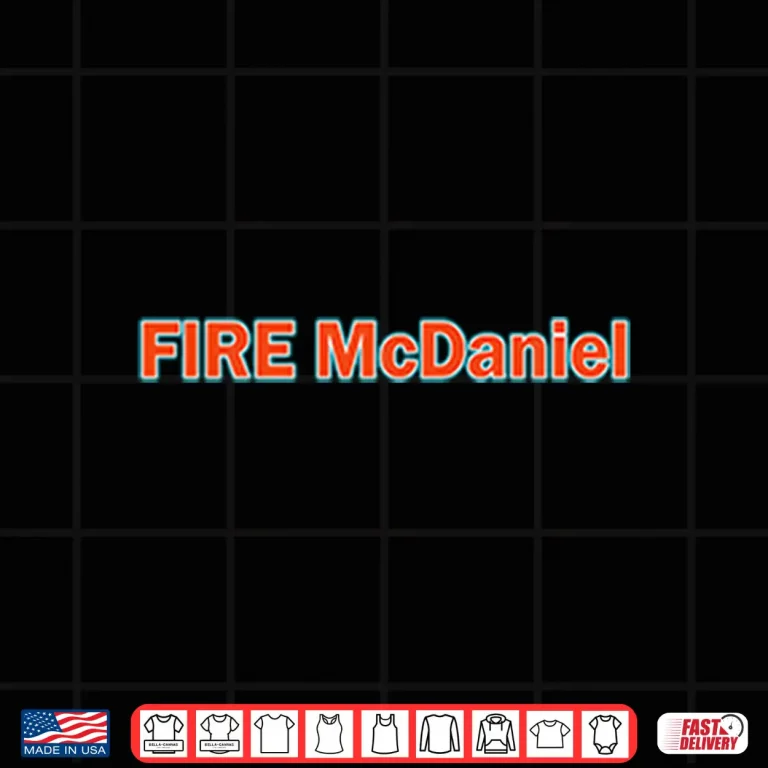 Design Fire Mike McDaniel Shirt