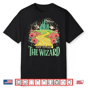 Off To See The Wizard Shirt