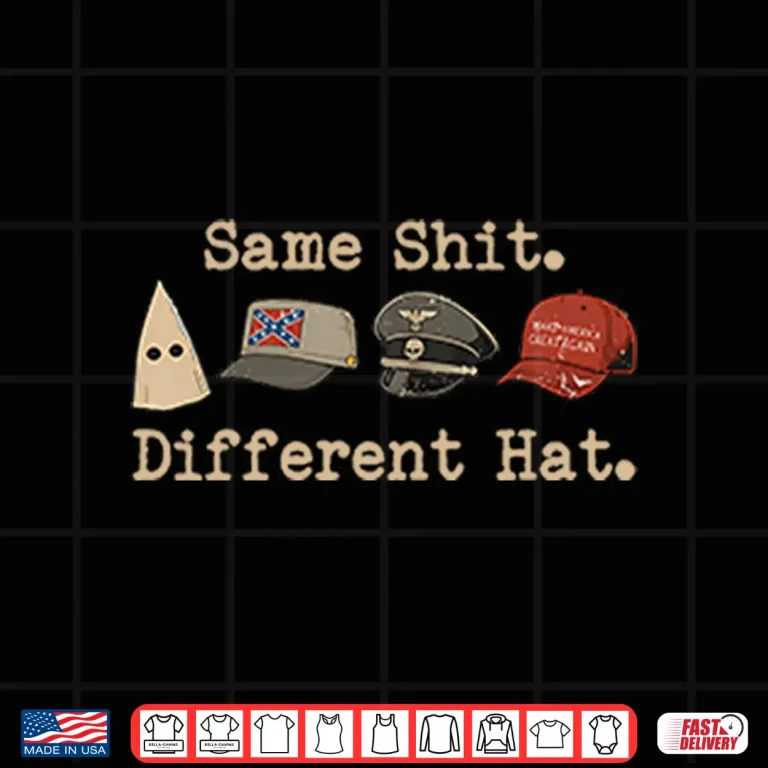 Same Shit Different Hat Political Shirt 4 Design Same Shit Different Hat Political Shirt