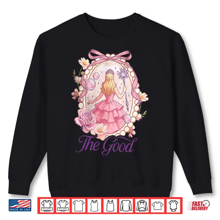 Wicked For Good Glinda The Good Shirt 2 Sweatshirt Wicked For Good Glinda The Good Shirt