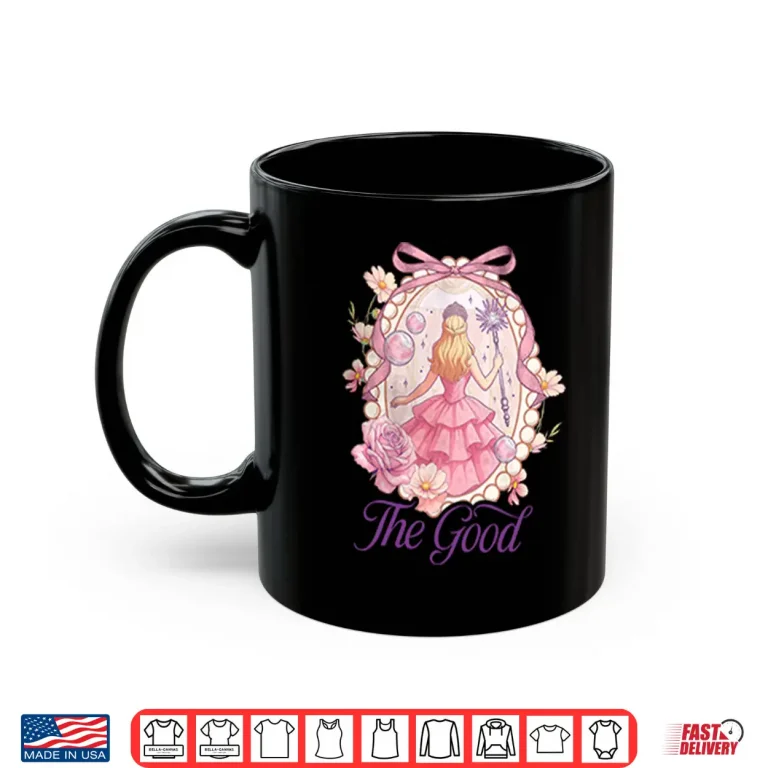 Wicked For Good Glinda The Good Shirt 3 Mug Wicked For Good Glinda The Good Shirt
