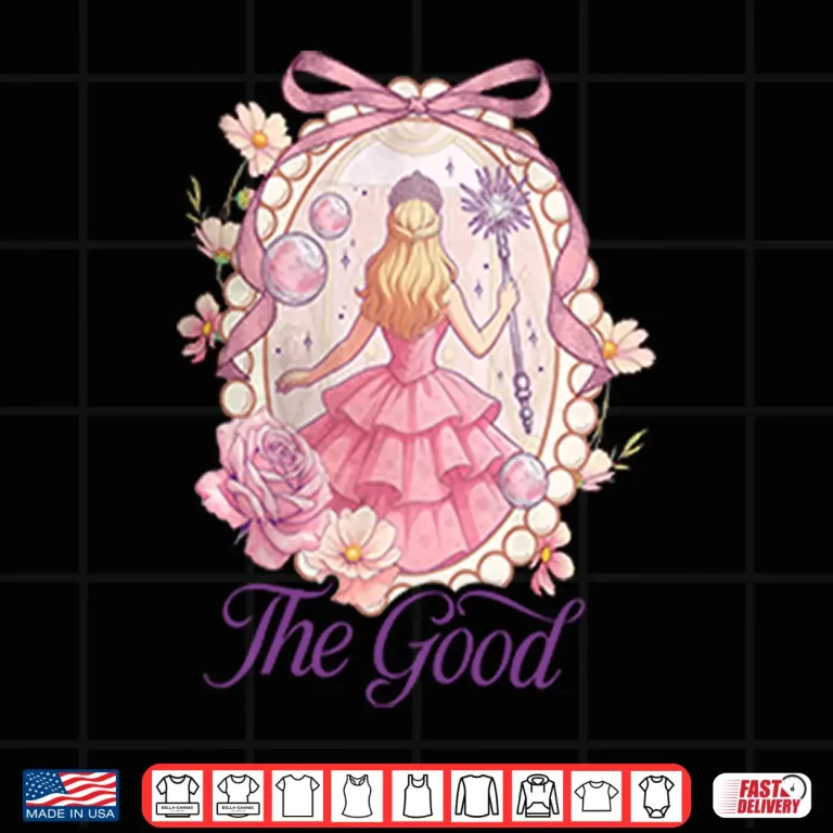 Wicked For Good Glinda The Good Shirt 4 Design Wicked For Good Glinda The Good Shirt