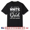 I Wear White For Dad Lung Cancer Awareness White Ribbon Shirt