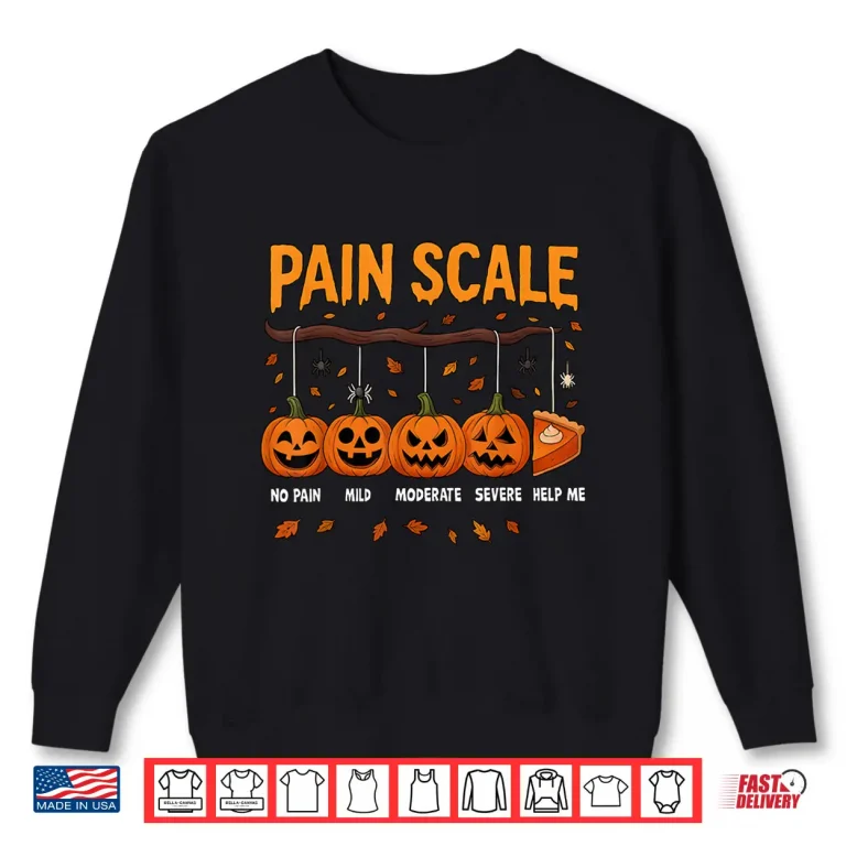 Sweatshirt Pain Scale Pumpkin Pain Assessment Trauma Nurse Halloween Shirt